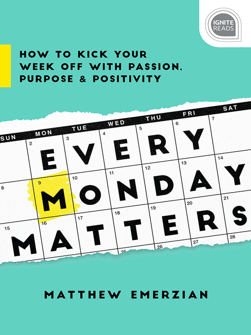 Title details for Every Monday Matters by Matthew Emerzian - Available